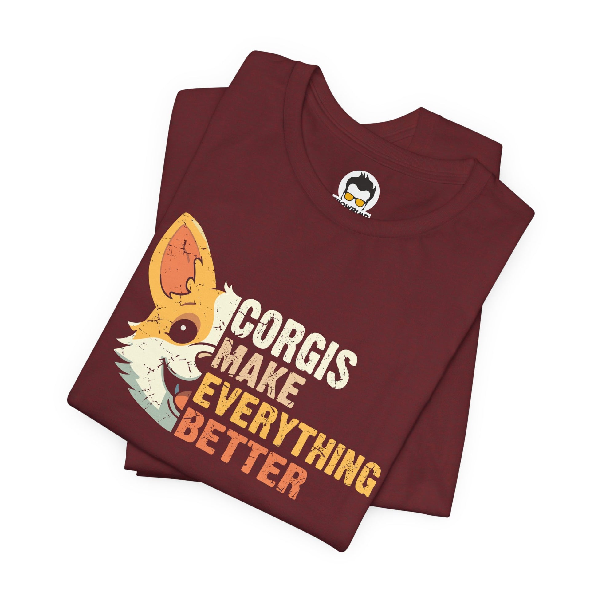 Corgis Unisex Tee - Corgis Make Everything Better Design