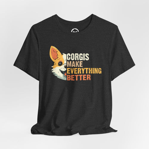 Corgis Unisex Tee - Corgis Make Everything Better Design