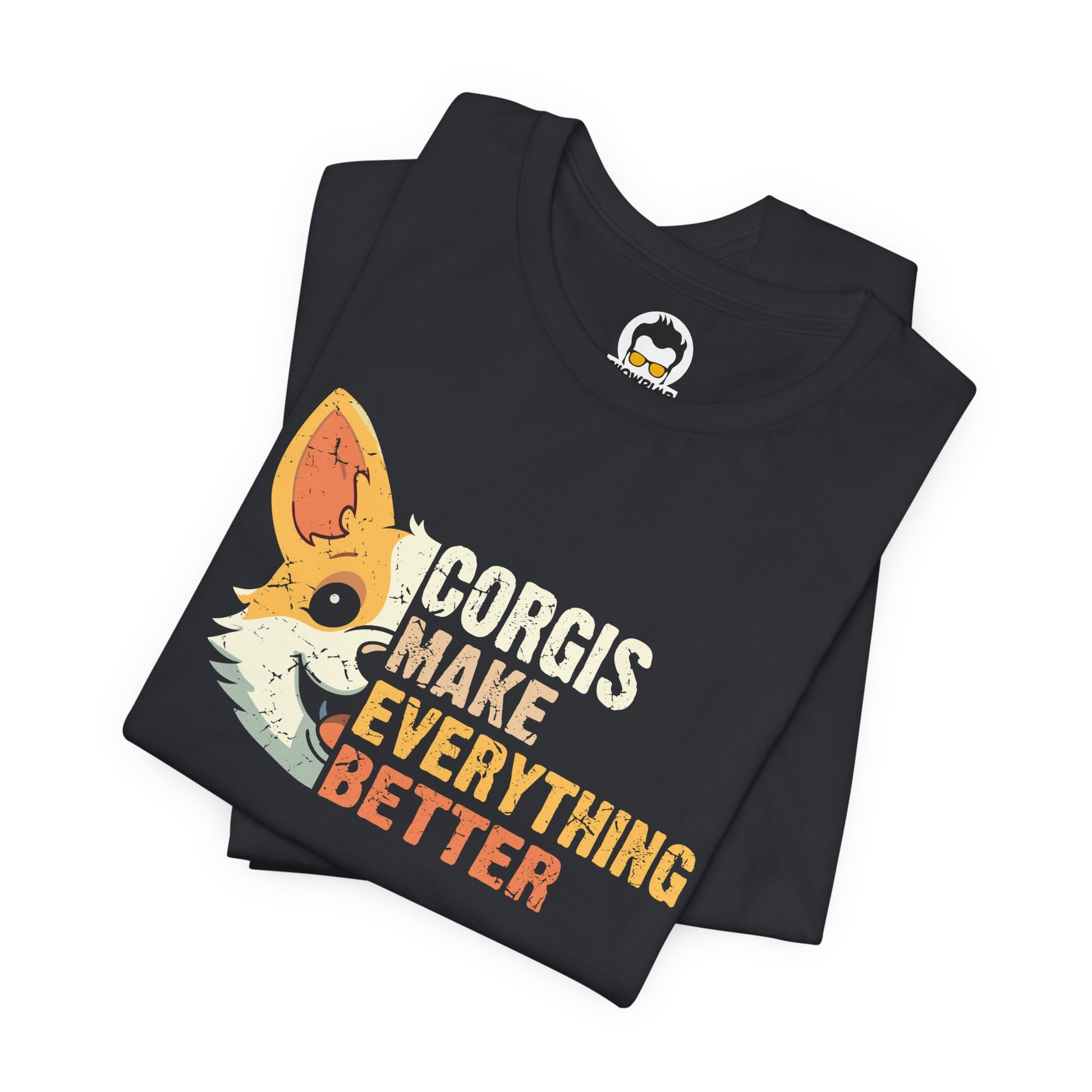 Corgis Unisex Tee - Corgis Make Everything Better Design